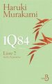 1Q84 - Livre 2, Juillet-Septembre de Haruki Murakami