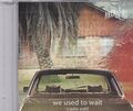 Arcade Fire-We Used To Wait Promo cd single