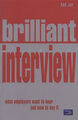 Brilliant Interview : What Employers Want to Hear and How to Say