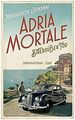 Adria mortale - Bittersüßer Tod: Kriminalroman von ... | Buch | Zustand sehr gut