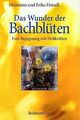 Das Wunder der Bachblüten. Begegnung mit heilenden Kräft... | Buch | Zustand gut