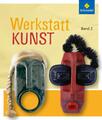 Werkstatt Kunst 2 | Buch | 9783507100688