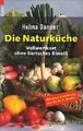 Die Naturküche. Vollwertkost ohne tierisches Eiweiss | Buch | Zustand gut