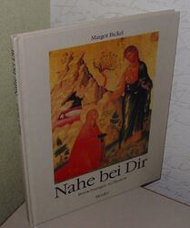 Margot Bickel Nahe bei Dir Betrachtungen zu Ikonen Herder Verlag Buch 1991