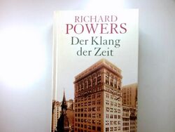 Der Klang der Zeit : Roman. Aus dem Amerikan. von Manfred Allié und Gabriele Kem