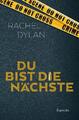 Du bist die Nächste | Rachel Dylan | Taschenbuch | 344 S. | Deutsch | 2020