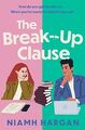 The Break-Up Clause: The new, funny r..., Hargan, Niamh