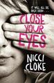 Close Your Eyes, Nicci Cloke