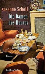 Die Damen des Hauses von Susanne Scholl | Buch | Zustand sehr gut*** So macht sparen Spaß! Bis zu -70% ggü. Neupreis ***