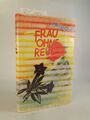 Frau ohne Reue [Neubuch] Mohr, Max: