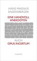 Eine Handvoll Anekdoten | Hans Magnus Enzensberger | 2020 | deutsch