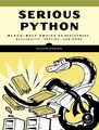 Serious Python | Black-Belt Advice on Deployment, Scalability, Testing, and More