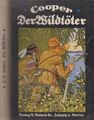 Buch: Der Wildtöter. Cooper, James Fenimore, Verlag A. Anton, gebraucht, gut