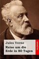 Reise um die Erde in 80 Tagen von Verne, Jules | Buch | Zustand gut