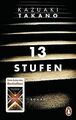 13 Stufen: Roman von Takano, Kazuaki | Buch | Zustand gut