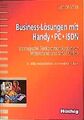 Business-Lösungen mit Handy, PC, ISDN. Strategische Telekommunikation für M