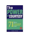 The Power of Courtesy: 71 Habits of Extremely Considerate People (The Wheel of W