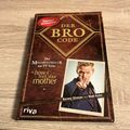 Der Bro Code: Das Buch zur TV-Serie »How I Met Your Mother.« L... von Kuhn, Matt