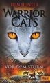 Warrior Cats. Vor dem Sturm: I, Band 4 von Hunter, ... | Buch | Zustand sehr gut