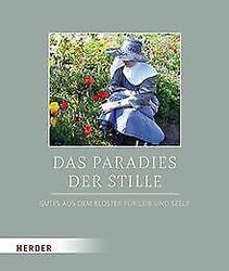 Im Paradies der Stille: Gutes aus dem Kloster für L... | Buch | Zustand sehr gutGeld sparen & nachhaltig shoppen!