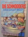 Die Schnodders - Zähne putzen? Wozu? Die lehrreiche Geschichte für Kinder T53