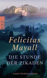 Felicitas Mayall | Die Stunde der Zikaden | Taschenbuch | Deutsch (2011)