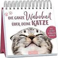 Die ganze Wahrheit über deine Katze: Was Katzen wir... | Buch | Zustand sehr gut