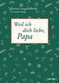 Weil ich dich liebe, Papa: Das persönliche Geschenk... | Buch | Zustand sehr gut