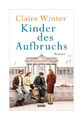 Kinder des Aufbruchs von Claire Winter