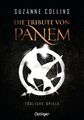 Suzanne Collins Die Tribute von Panem 1. Tödliche Spiele