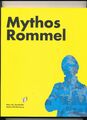 Mythos Rommel-Katalog zur Sonderausstellung im Haus der Geschichte BaWü 2008/09