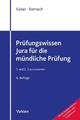 Prüfungswissen Jura für die mündliche Prüfung | 1. und 2. Staatsexamen | Buch