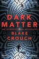 Dark Matter Blake Crouch Taschenbuch B-format paperback 401 S. Englisch 2017