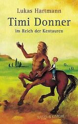 Timi Donner im Reich der Kentauren: Roman für Kinde... | Buch | Zustand sehr gut*** So macht sparen Spaß! Bis zu -70% ggü. Neupreis ***