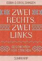 Zwei rechts, zwei links: Geschichten vom Stricken (suhrk... | Buch | Zustand gut