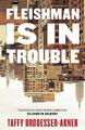 Fleishman Is in Trouble: One of 2020's best by Brodesser-Akner, Taffy 1472267060