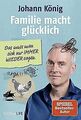 Familie macht glücklich: Das muss man sich nur IMMER WIE... | Buch | Zustand gut