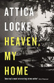 Heaven, My Home (Highway 59 von Attica Locke)