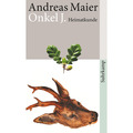 Onkel J.: Heimatkunde (suhrkamp taschenbuch) Andreas Maier