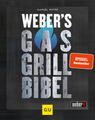 Weber's Gasgrillbibel | Manuel Weyer | 2021 | deutsch