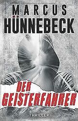 Der Geisterfahrer: Thriller von Hünnebeck, Marcus | Buch | Zustand gutGeld sparen & nachhaltig shoppen!