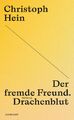 Der fremde Freund. Drachenblut | Christoph Hein | Deutsch | Taschenbuch | 174 S.