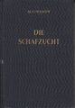 Buch: Die Schafzucht, Iwanow, M. F., 1995, Deutscher Bauernverlag