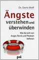 Ängste verstehen und überwinden. Wie Sie sich von Angst,... | Buch | Zustand gut