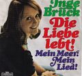 7'' Single - Inge Brück - Die Liebe lebt