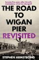 The Road to Wigan Pier Revisited,Stephen Armstrong