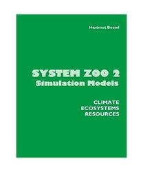 System Zoo 2 Simulation Models: Climate, Ecosystems, Resources, Hartmut Bossel