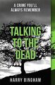 Talking to the Dead (Fiona Griffiths 1) von Bingham... | Buch | Zustand sehr gut