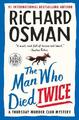 Richard Osman The Man Who Died Twice (Taschenbuch) Thursday Murder Club Mystery