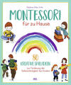 Montessori für zu Hause | Delphine Gilles Cotte | 2022 | deutsch